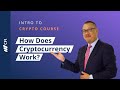 How Does Cryptocurrency Work | Intro to Crypto Course