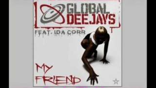 Global Deejays Feat. Ida Corr - My Friend Resimi