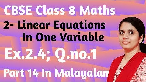 Exercise 2.4 Q.no 1/CBSE Class 8 Maths Chapter 2 Linear Equations In One Variable In Malayalam