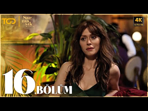 Sarmaşık Zamanı 16. Bölüm (4K ULTRA HD)