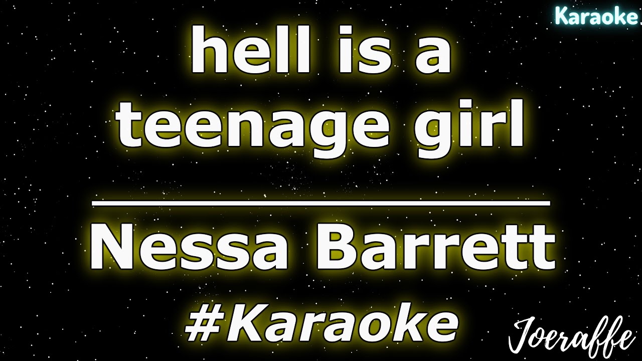 Nessa Barrett - hell is a teenage girl (Karaoke)
