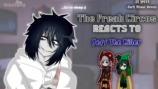 𝙏𝙁𝘾 // 🎪The Freak Circus REACTS To Jeff The Killer🔪 // GL2 x TFC x Creepypasta // 2X‼️
