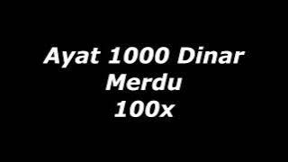 Ayat seribu dinar 100 kali