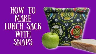 How to Make a Lunch Bag with Snaps - Sewing Tutorial with Darvanalee Designs Studio.