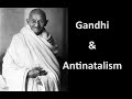 Antinatalism and gandhi