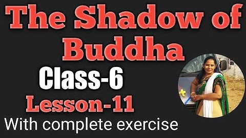 Class-6, Lesson-11,The shadow of Buddha, English Reader with complete exercise by Mukesh soni