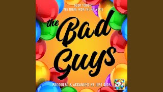 Good Tonight (From "The Bad Guys")