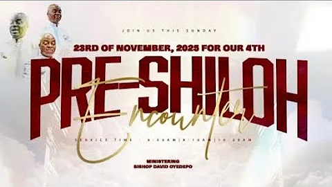 4TH PRE-SHILOH ENCOUNTER SERVICE | 23, NOVEMBER 2025 | FAITH TABERNACLE OTA.