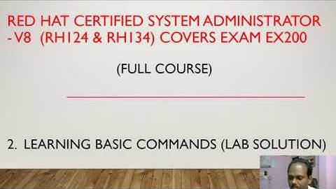 2a. Red Hat Linux RHCSA V8  EX200 - Lab  Practice Learning Linux Commands