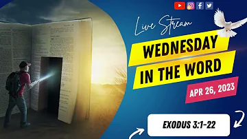 Wednesday in The Word for April 26, 2023 is Exodus 3:1-22