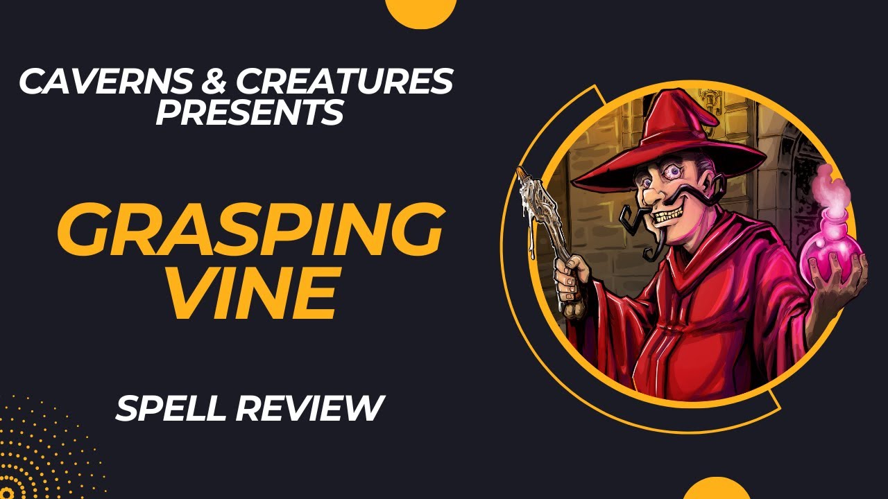 Grasping Vine 5e Grasping at Flaws YouTube