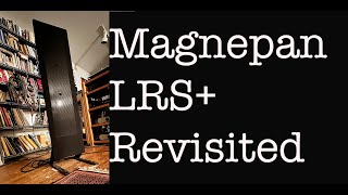 Magnepan LRS+  Even Better Than I Thought