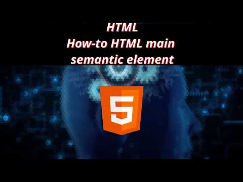 HTML 15 🏛️ How to HTML main semantic element