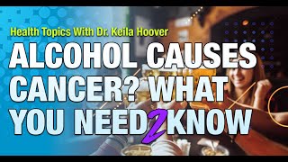 Alcohol and Cancer: The Hidden Connection Explained by Dr. Hoover