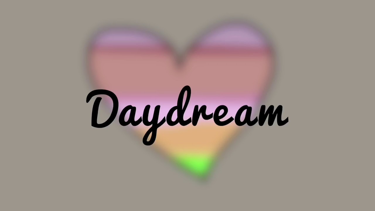 Daydream Intro (10/9/19)
