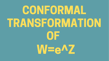 Conformal Transformation of w=e^z