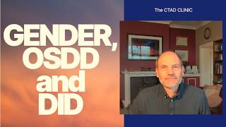Gender presentations in OSDD and DID - what is the relevance?
