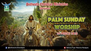 Bethesta Prayer Ministries Live  || Palm  Sunday  Worship | 22 March  2026 || Mandapeta