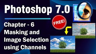 Masking and Image Selection using Channels in Photoshop 7.0 | Chapter - 6 | in Hindi