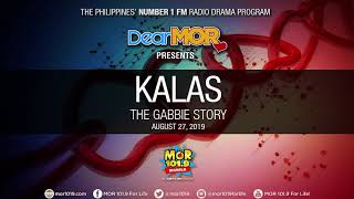 Dear MOR: 'Kalas' The Gabbie Story 08-27-19