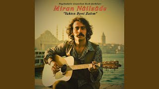 Yaktın Beni Zalım Psychedelic Anatolian Rock Şarkıları