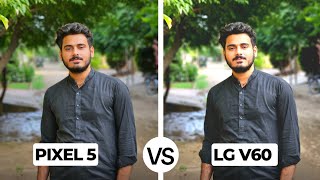 pixel 5 vs lg v60 thinq camera comparison : 2023