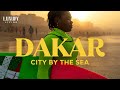 The Incredible Stories Of Dakar Travel The Stunning Capital Of Senegal Documentary The Incredible Stories Of Dakar Travel The Stunning Capital Of Senegal Documentary