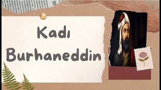 Kadı Burhaneddin Kimdir? 14 Yüzyil