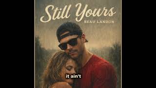 Still Yours official lyric video 