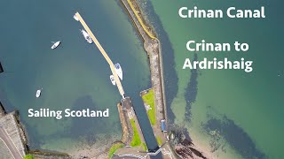 Crinan Canal, Scotland. A passage from Crinan to Ardrishaig. Sailing Scotland [Ep 23]