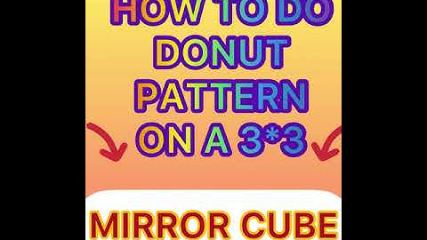 How to make DONUT PATTERN on a 3*3 Mirror Cube #Donutpattern#donutpatternonmirrorcube#Trending#viral