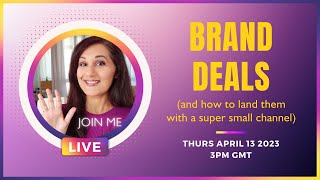 Brand Deals for Super Small Channels