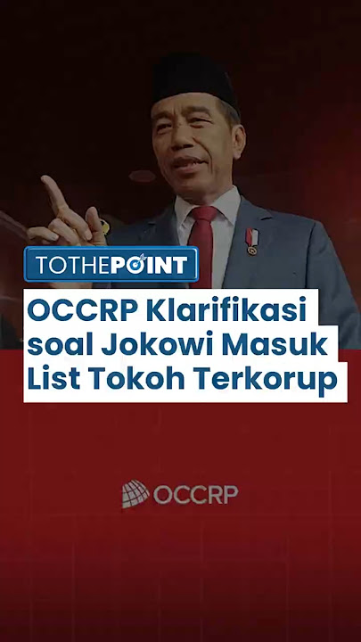 Gemparkan Publik, OCCRP Klarifikasi soal Jokowi Masuk Nominasi Tokoh Terkorup di Dunia 2024