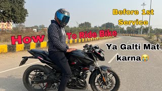 How To Ride Bike Before First Service & 1000 Km | First Service Se Pehle Glti Mat Karna