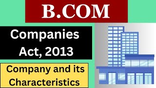Celebrity Meaning and Characteristics of Company | Introduction | Companies Act 2013 | B.com | Company Law Net Worth