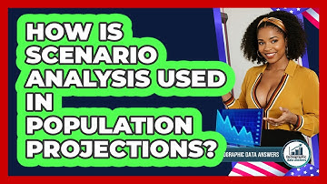 How Is Scenario Analysis Used In Population Projections? - Demographic Data Answers