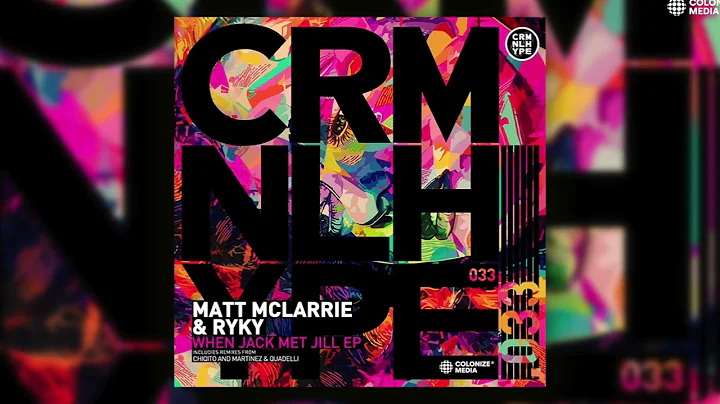 Matt McLarrie & RYKY - When Jack Met Jill (Martine...