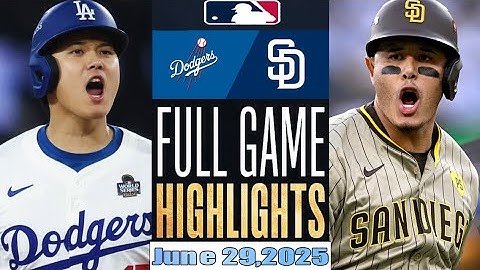 Los Angeles Dodgers Vs San Diego Padres Full Game Highlights Jun 29,2025 MLB Season 2025