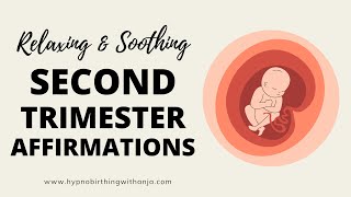 SECOND TRIMESTER AFFIRMATIONS - BEAUTIFUL SECOND TRIMESTER MEDITATION (for 13-27 weeks of pregnancy)