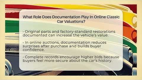 What Role Does Documentation Play In Online Classic Car Valuations? - Car Collector Enthusiasts