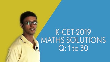 K-CET - 2019 | Maths Solutions in english | Q:1 to 30
