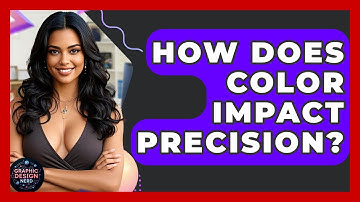 How Does Color Impact Precision? - Graphic Design Nerd