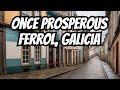 This town has seen better days - Ferrol, Galicia