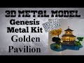 Genesis Iron Star Metal Model Build - Golden Pavilion