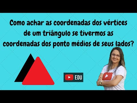 Vídeo: Como Encontrar Os Vértices De Um Triângulo Pelos Lados