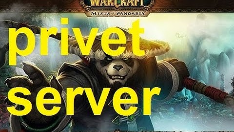 how to install WoW privet server good population 5.4.8 Mists Of Pandaria free server