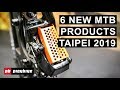 6 New MTB Products from Taipei Cycle Show 2019