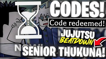 🔥SENIOR THUKUNA! All LATEST SENIOR THUKUNA UPDATE CODES FOR JUJUTSU BEATDOWN! ROBLOX
