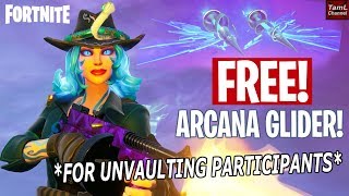 FREE Arcana Glider for Unvaulting Participants! (Fortnite) FREE Arcana Glider for Unvaulting Participants! (Fortnite)