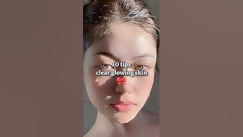 10 tips for clear and glowing skin🎀 #aesthetic #tips #skincare #glowingskin #clearskin